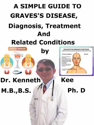 cover image of A Simple Guide to Graves's Disease, Diagnosis, Treatment and Related Conditions
